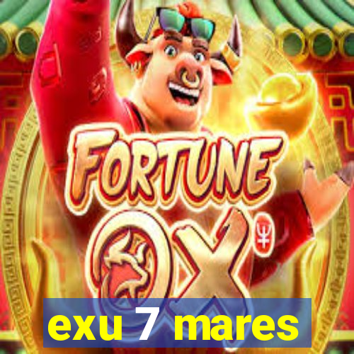 exu 7 mares